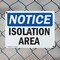 Signmission Isolation Area, 10 in W x Rectangle, Plastic OS-2PACK-NS-P-710-L-13730 - alternate 7